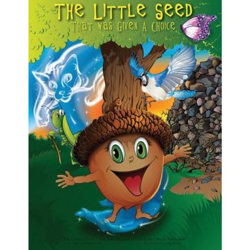 The Little Seed That Was Given a Choice Paperback, Createspace Independent Publishing Platform