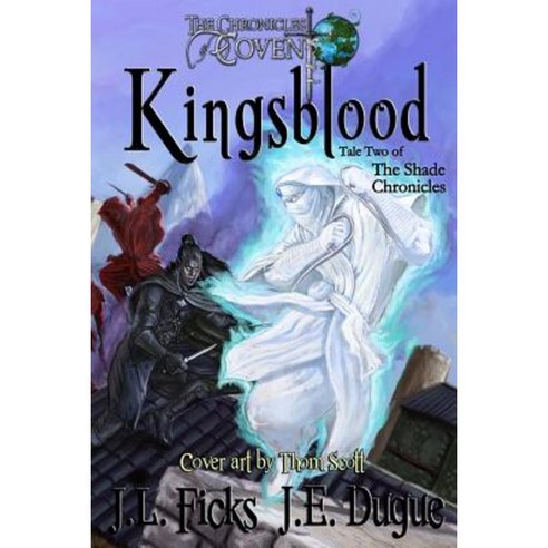 Kingsblood: The Chronicles of Covent Paperback, Createspace Independent Publishing Platform