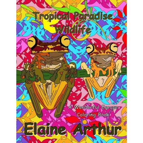 Tropical Paradise Wildlife Paperback, Createspace Independent Publishing Platform