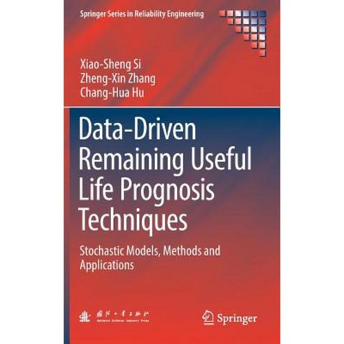 Data-Driven Remaining Useful Life Prognosis Techniques: Stochastic Models Methods and Applications Hardcover, Springer
