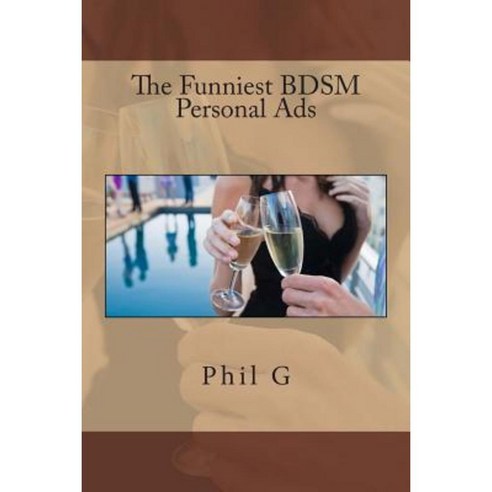 The Funniest Bdsm Personal Ads Paperback, Createspace Independent Publishing Platform