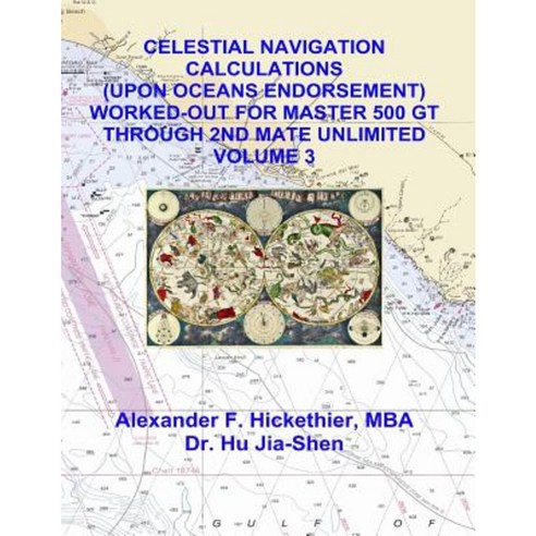 Celestial Navigation Calculations (Upon Oceans Endorsement) Worked-Out for Maste Paperback, Createspace Independent Publishing Platform