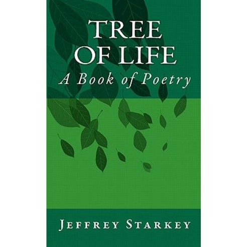 Tree of Life: A Book of Poetry Paperback, Createspace Independent Publishing Platform