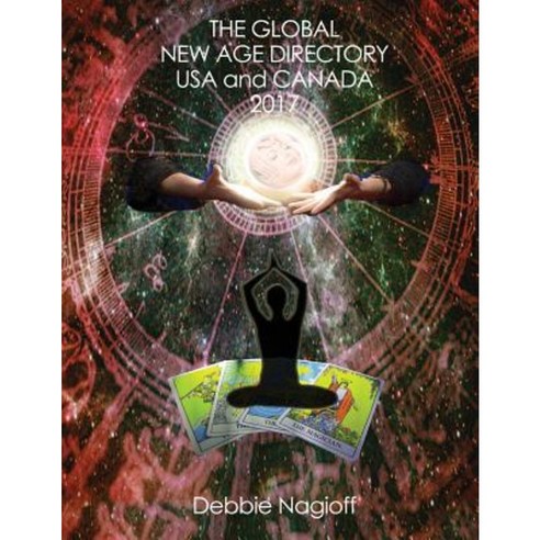 The Global New Age Directory USA and Canada 2017 Paperback, Createspace Independent Publishing Platform