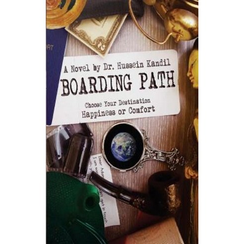 Boarding Path: Choose Your Destination ''Happiness or Comfort'' Paperback, Createspace Independent Publishing Platform