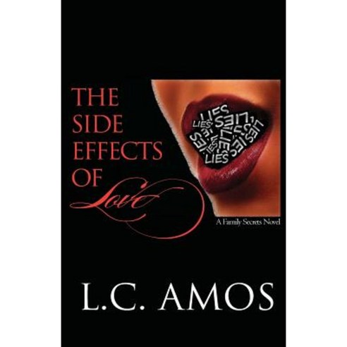 The Side Effects of Love Paperback, Createspace Independent Publishing Platform