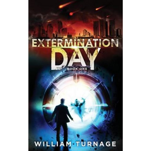 Extermination Day: (A Post Apocalyptic Thriller) Paperback, Createspace Independent Publishing Platform