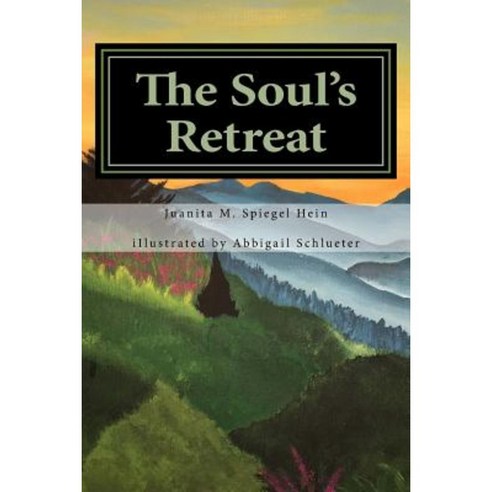 The Soul''s Retreat: A Spiritual Poetry Collection Paperback, Createspace Independent Publishing Platform