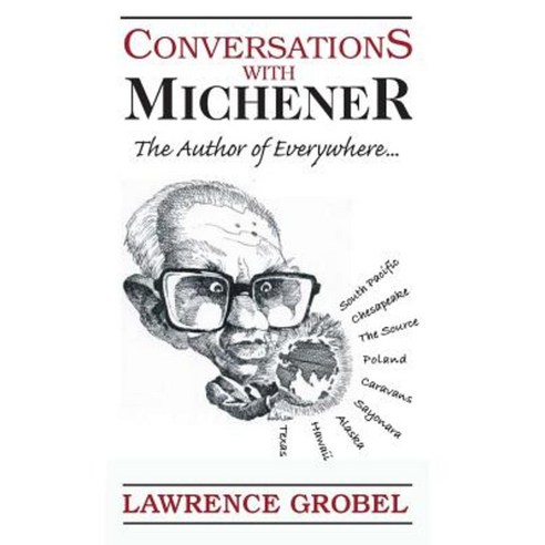Conversations with Michener: The Author of Everywhere... Paperback, Createspace Independent Publishing Platform
