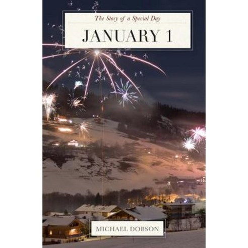 January 1: The Story of a Special Day Paperback, Createspace Independent Publishing Platform