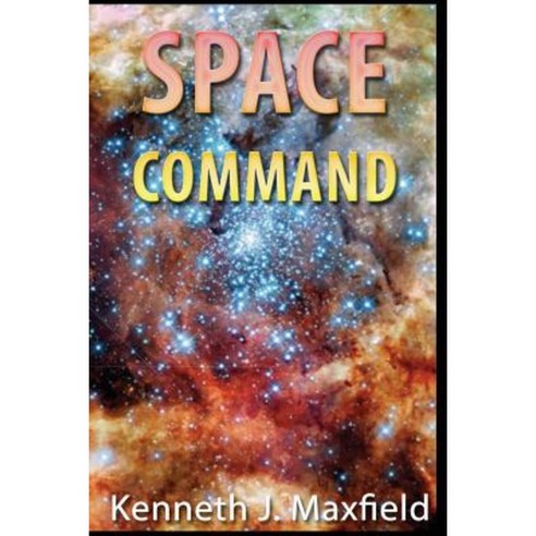 Space Command Paperback, Createspace Independent Publishing Platform