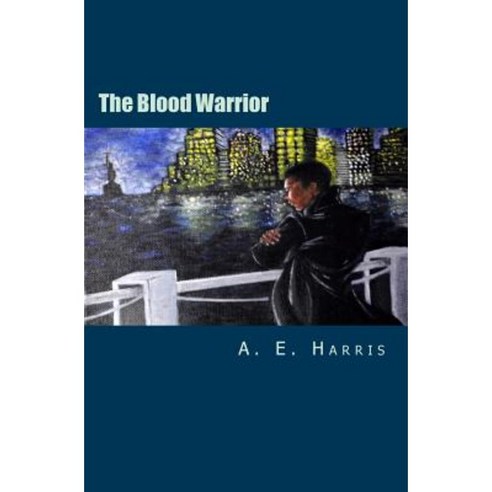 The Blood Warrior Paperback, Createspace Independent Publishing Platform