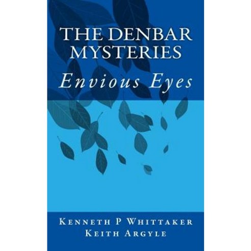 The Denbar Mysteries: Envious Eyes Paperback, Createspace Independent Publishing Platform