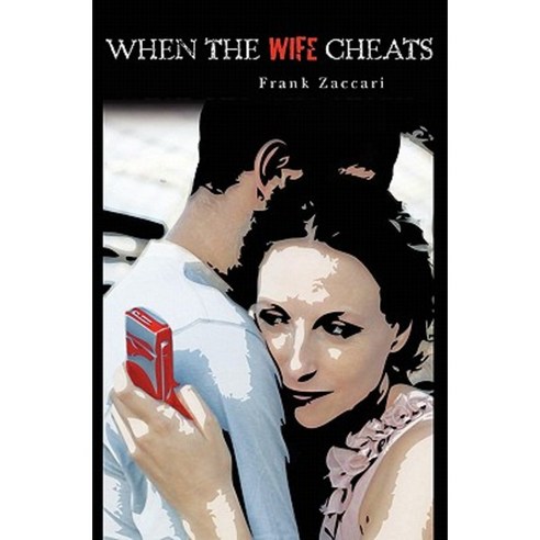 When the Wife Cheats Paperback, Createspace Independent Publishing Platform
