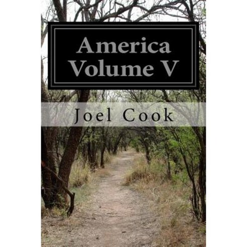 America Volume V Paperback, Createspace Independent Publishing Platform