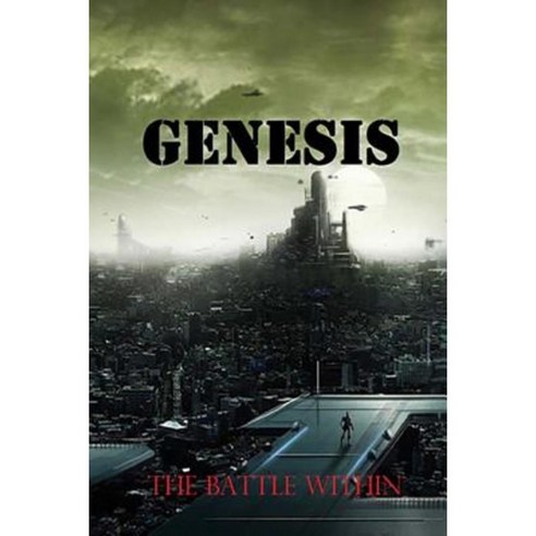 Genesis - The Battle Within Paperback, Createspace Independent Publishing Platform