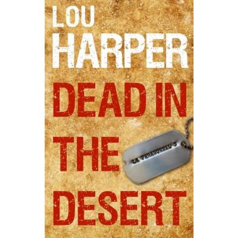 Dead in the Desert Paperback, Createspace Independent Publishing Platform