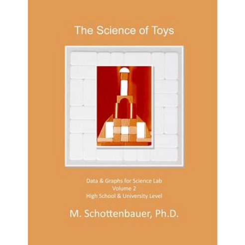 The Science of Toys: Volume 2: Data & Graphs for Science Lab Paperback, Createspace Independent Publishing Platform