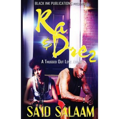 Ra & Dre 2: A Thugged Out Love Affair 2 Paperback, Createspace Independent Publishing Platform