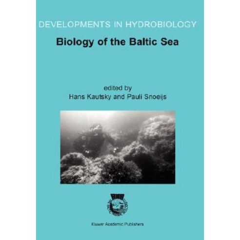 Biology of the Baltic Sea: Proceedings of the 17th Bmb Symposium 25-29 November 2001 Stockholm Sweden Hardcover, Springer