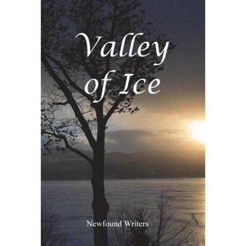 Valley of Ice Paperback, Createspace Independent Publishing Platform