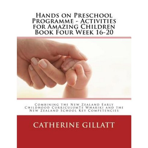 Hands on Preschool Programme - Activities for Amazing Children Book 4 Week 16-20 Paperback, Createspace Independent Publishing Platform