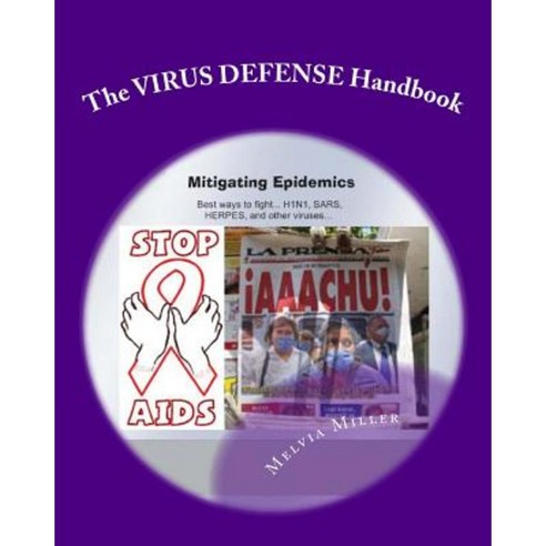 The Virus Defense Handbook: Mitigating Epidemics Paperback, Createspace Independent Publishing Platform