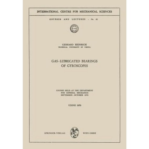 Gas-Lubricated Bearings of Gyroscopes: Course Held at the Department for General Mechanics September - October 1970 Paperback, Springer