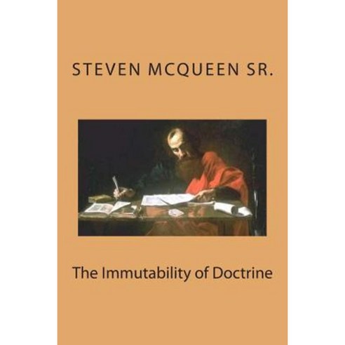 The Immutability of Doctrine Paperback, Createspace Independent Publishing Platform