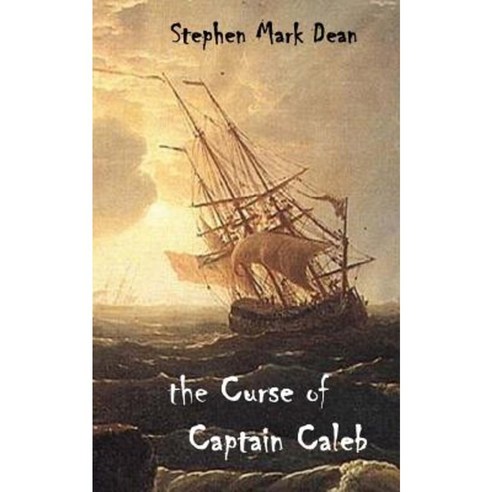 The Curse of Captain Caleb Paperback, Createspace Independent ...