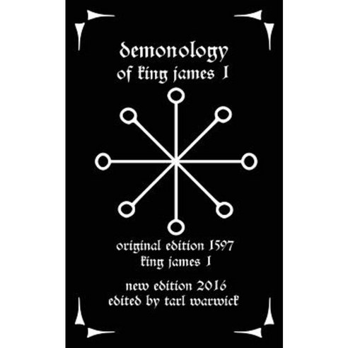 Demonology: Of King James I Paperback, Createspace Independent Publishing Platform