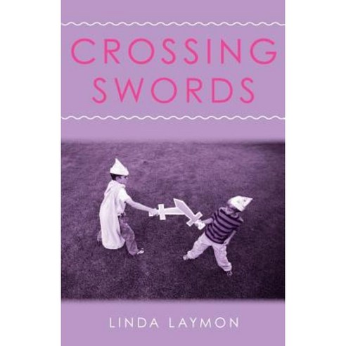 Crossing Swords Paperback, Createspace Independent Publishing Platform