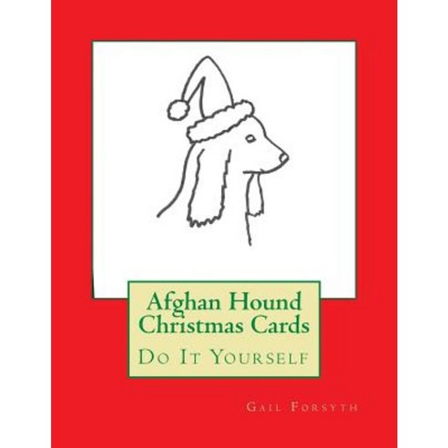 Afghan Hound Christmas Cards: Do It Yourself Paperback, Createspace Independent Publishing Platform