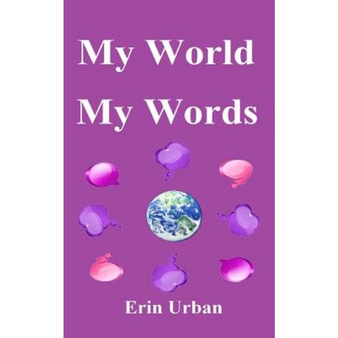 My World My Words Paperback, Createspace Independent Publishing Platform
