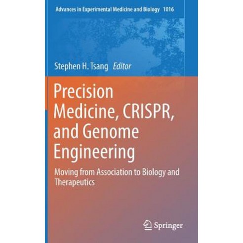 Precision Medicine Crispr and Genome Engineering: Moving from Association to Biology and Therapeutics Hardcover, Springer