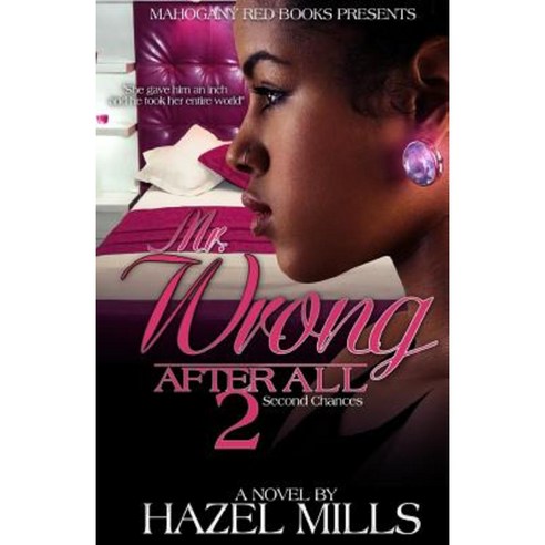 Mr. Wrong After All 2: Second Chances Paperback, Createspace Independent Publishing Platform