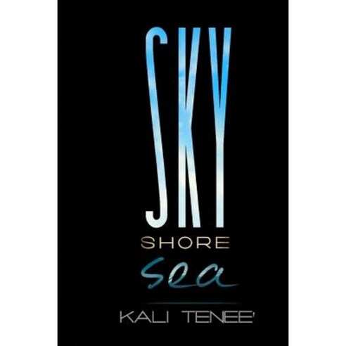 Sky Shore Sea Paperback, Createspace Independent Publishing Platform
