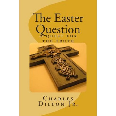 The Easter Question Paperback, Createspace Independent Publishing Platform