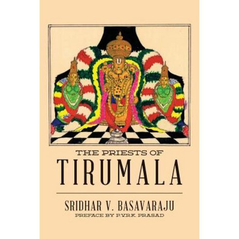 The Priests of Tirumala Paperback, Createspace Independent Publishing Platform