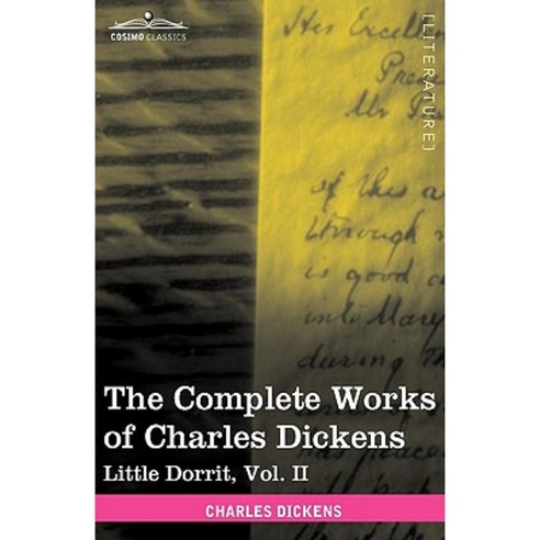 The Complete Works of Charles Dickens (in 30 Volumes Illustrated): Little Dorrit Vol. II Paperback, Cosimo Classics