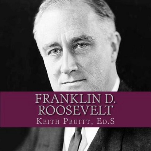 Franklin D. Roosevelt Paperback, Createspace Independent Publishing Platform