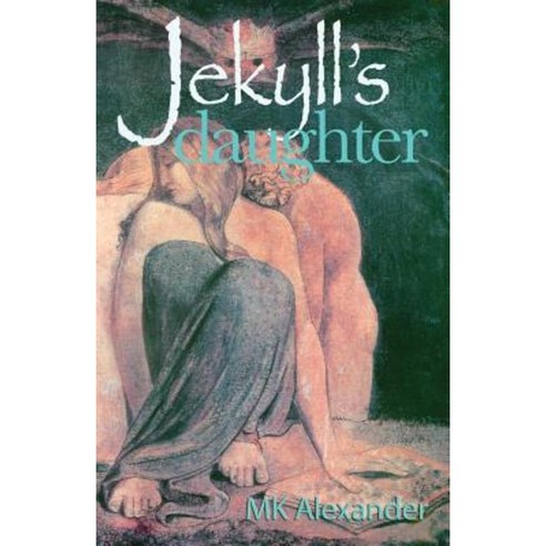Jekyll''s Daughter Paperback, Createspace Independent Publishing Platform