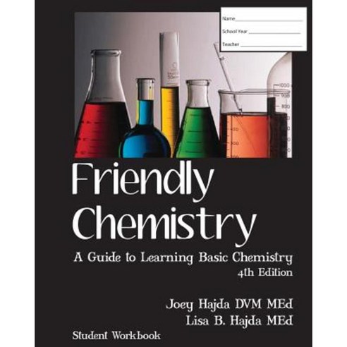 Friendly Chemistry Student Workbook Paperback, Createspace Independent Publishing Platform