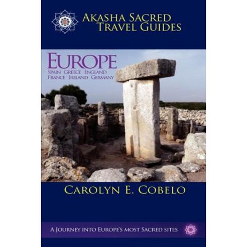 Akasha Sacred Travel: Europe Paperback, Createspace Independent Publishing Platform