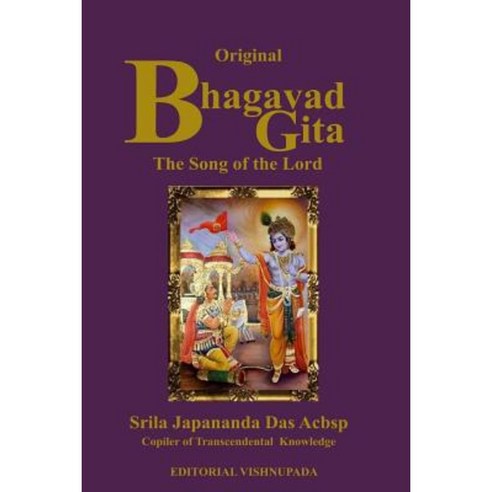 Bhagavad Gita Song of God: Song of God Paperback, Createspace Independent Publishing Platform