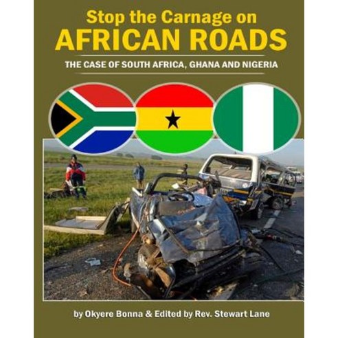Stop the Carnage on African Roads: The Case of South Africa Ghana and ...