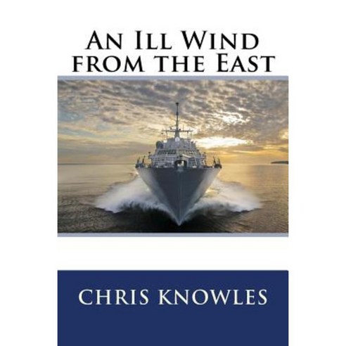 An Ill Wind from the East Paperback, Createspace Independent Publishing Platform