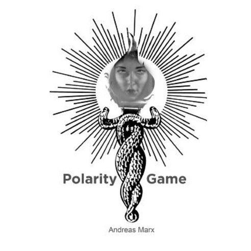 Polarity Game Paperback, Createspace Independent Publishing Platform