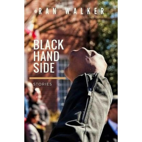 Black Hand Side: Stories Paperback, Createspace Independent Publishing Platform