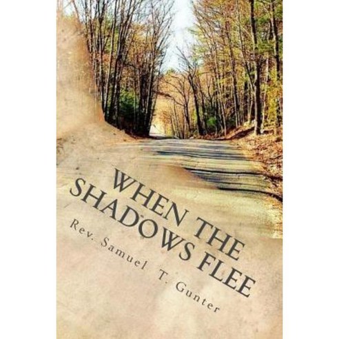 When the Shadows Flee Paperback, Createspace Independent Publishing Platform